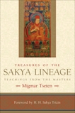 Treasures of the Sakya Lineage: Teachings from the Masters, Tseten, Migmar