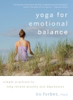 Yoga for Emotional Balance: Simple Practices to Help Relieve Anxiety and Depression, Forbes, Bo