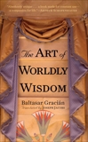 The Art of Worldly Wisdom, Gracian, Baltasar