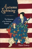 Autumn Lightning: The Education of an American Samurai, Lowry, Dave