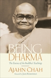 Being Dharma: The Essence of the Buddha's Teachings, Chah, Ajahn