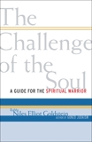 The Challenge of the Soul: A Guide for the Spiritual Warrior, Goldstein, Niles Elliot