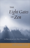 The Eight Gates of Zen: A Program of Zen Training, Loori, John Daido