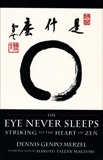 The Eye Never Sleeps, Merzel, Dennis Genpo