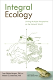 Integral Ecology: Uniting Multiple Perspectives on the Natural World, Esbjorn-Hargens, Sean & Zimmerman, Michael E.