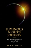 Luminous Night's Journey: An Autobiographical Fragment, Almaas, A. H.