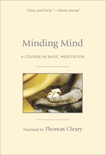 Minding Mind: A Course in Basic Meditation, 