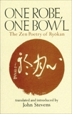 One Robe, One Bowl: The Zen Poetry of Ryokan, Stevens, John