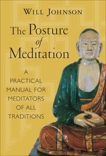 The Posture of Meditation: A Practical Manual for Meditators of All Traditions, Johnson, Will