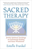 Sacred Therapy: Jewish Spiritual Teachings on Emotional Healing and Inner Wholeness, Frankel, Estelle