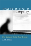 Spacecruiser Inquiry: True Guidance for the Inner Journey, Almaas, A. H.