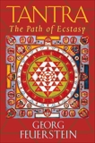 Tantra: Path of Ecstasy, Feuerstein, Georg