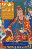 White Lotus: An Explanation of the Seven-line Prayer to Guru Padmasambhava, Mipham, Jamgon