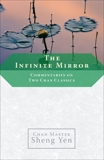 The Infinite Mirror: Commentaries on Two Chan Classics, Sheng Yen, Master