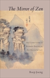 The Mirror of Zen: The Classic Guide to Buddhist Practice by Zen Master So Sahn, Joeng, Boep