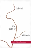 T'ai Chi as a Path of Wisdom, Lehrhaupt, Linda Myoki