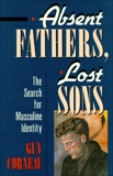 Absent Fathers, Lost Sons: The Search for Masculine Identity, Corneau, Guy