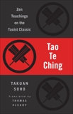 Tao Te Ching: Zen Teachings on the Taoist Classic, Soho, Takuan & Lao Tzu