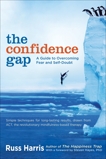 The Confidence Gap: A Guide to Overcoming Fear and Self-Doubt, Harris, Russ