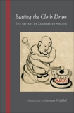 Beating the Cloth Drum: Letters of Zen Master Hakuin, Hakuin