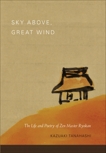 Sky Above, Great Wind: The Life and Poetry of Zen Master Ryokan, Tanahashi, Kazuaki