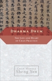 Dharma Drum: The Life and Heart of Chan Pracice, Sheng Yen, Master