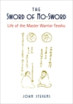 The Sword of No-Sword: Life of the Master Warrior Tesshu, Stevens, John