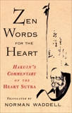 Zen Words for the Heart: Hakuin's Commentary on the Heart Sutra, Hakuin