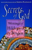 Secrets of God: Writings of Hildegard of Bingen, Hildegard of Bingen