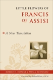 Little Flowers of Francis of Assisi: A New Translation, Schwartz, Paul & Hopcke, Robert H.