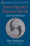 Nine-Headed Dragon River: Zen Journals 1969-1982, Matthiessen, Peter