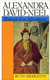 Alexandra David-Neel: Portait of an Adventurer, Middleton, Ruth