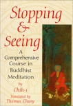 Stopping and Seeing: A Comprehensive Course in Buddhist Meditation, 