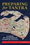 Preparing for Tantra: Creating the Psychological Ground for Practice, Preece, Rob