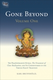 Gone Beyond (Volume 1): The Prajnaparamita Sutras, The Ornament of Clear Realization, and Its  Commentaries in the Tibetan Kagyu Tradition, Brunnholzl, Karl