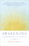 Awakening: A Paradigm Shift of the Heart, Smith, Rodney