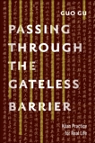 Passing Through the Gateless Barrier: Koan Practice for Real Life, Gu, Guo