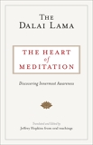 The Heart of Meditation: Discovering Innermost Awareness, Hopkins, Jeffrey & The Dalai Lama