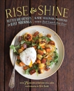 Rise and Shine: Better Breakfasts for Busy Mornings, Morford, Katie Sullivan