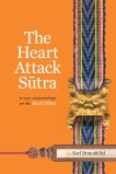 The Heart Attack Sutra: A New Commentary on the Heart Sutra, Brunnholzl, Karl