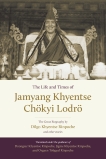 The Life and Times of Jamyang Khyentse Chökyi Lodrö: The Great Biography by Dilgo Khyentse Rinpoche and Other Stories, Rinpoche, Dilgo Khyentse & Tobgyal, Orgyen