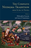 The Complete Nyingma Tradition from Sutra to Tantra, Book 13: Philosophical Systems and Lines of Transmission, Dorje, Choying Tobden