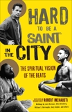 Hard to Be a Saint in the City: The Spiritual Vision of the Beats, Inchausti, Robert