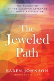 The Jeweled Path: The Biography of the Diamond Approach to Inner Realization, Johnson, Karen