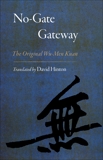 No-Gate Gateway: The Original Wu-Men Kuan, Hinton, David