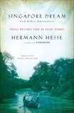 Singapore Dream and Other Adventures: Travel Writings from an Asian Journey, Hesse, Hermann