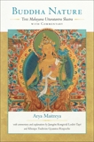 Buddha Nature: The Mahayana Uttaratantra Shastra with Commentary, Maitreya, Arya & Kongtrul Lodro Taye, Jamgon & Gyamtso, Khenpo Tsultrim