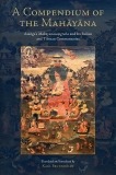 A Compendium of the Mahayana: Asanga's Mahayanasamgraha and Its Indian and Tibetan Commentaries, Asanga