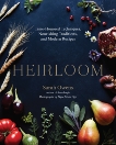 Heirloom: Time-Honored Techniques, Nourishing Traditions, and Modern Recipes, Owens, Sarah