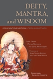 Deity, Mantra, and Wisdom: Development Stage Meditation in Tibetan Buddhist Tantra, Lingpa, Jigme & Mahapandita, Getse